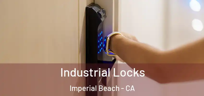  Industrial Locks Imperial Beach - CA